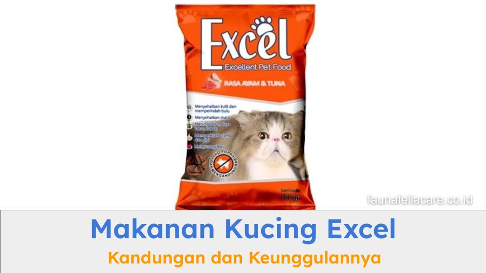 Makanan kucing excel mengandung komposisi yang baik untuk kucing kesayangan Anda.